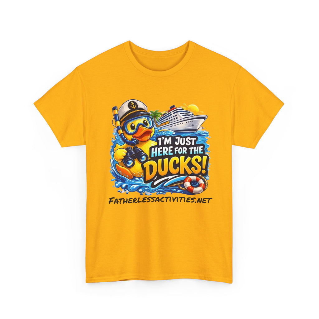 I'm Just Here for the Ducks! Cruise Duck T-Shirt