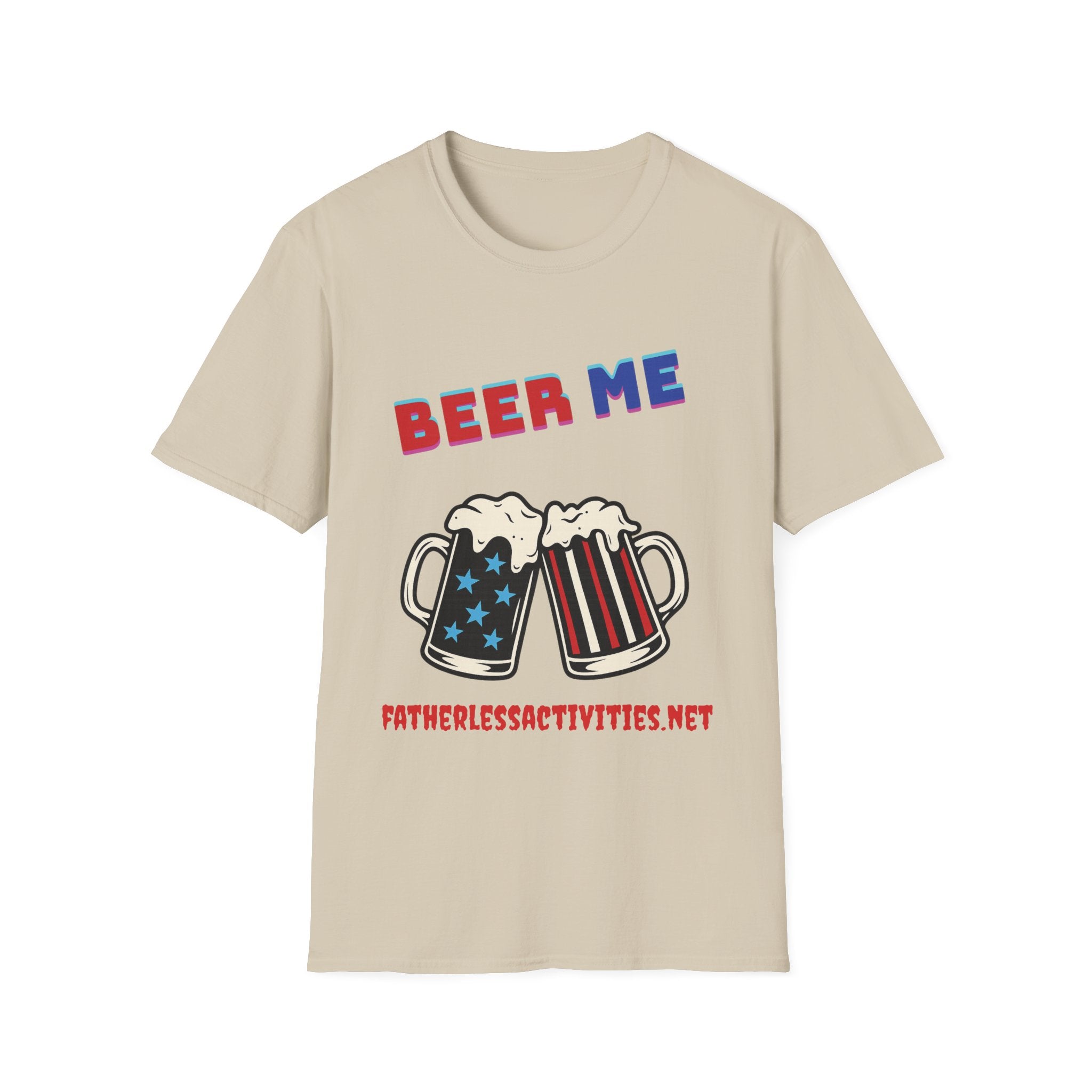 Fatherless Activities Beer Me T-Shirt Mens Graphic Tee, Casual Wear, Street Wear College Frat