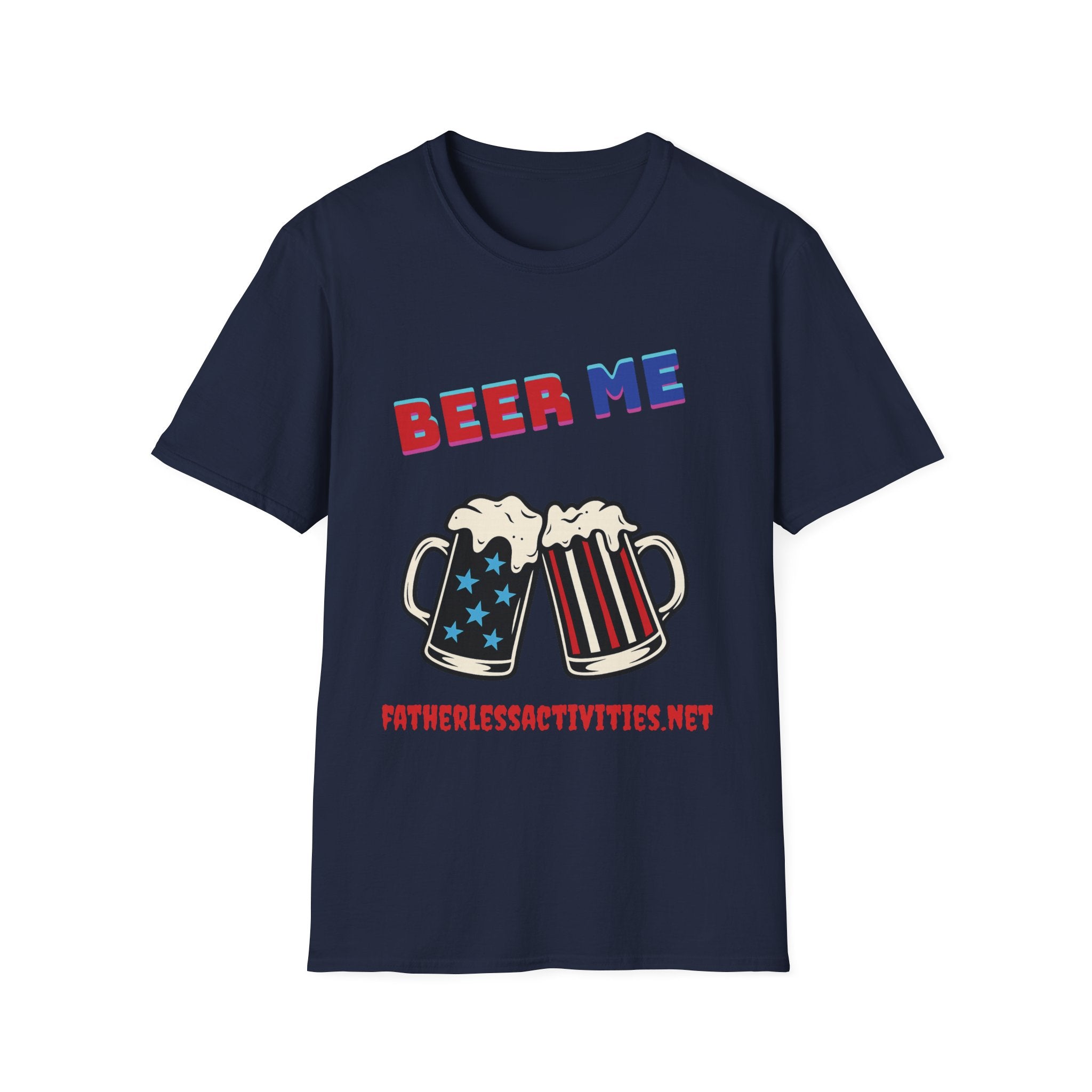 Fatherless Activities Beer Me T-Shirt Mens Graphic Tee, Casual Wear, Street Wear College Frat