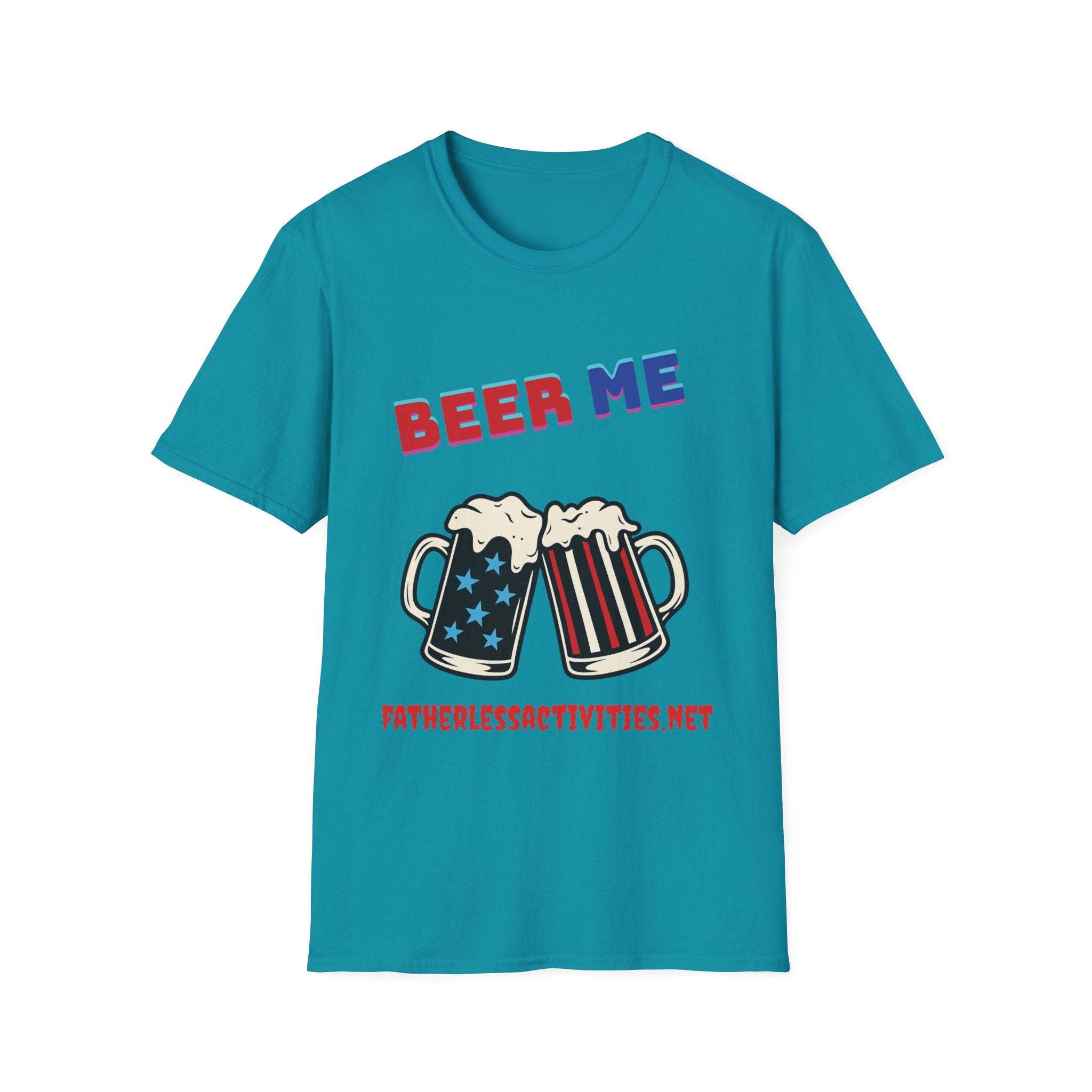 Fatherless Activities Beer Me T-Shirt Mens Graphic Tee, Casual Wear, Street Wear College Frat