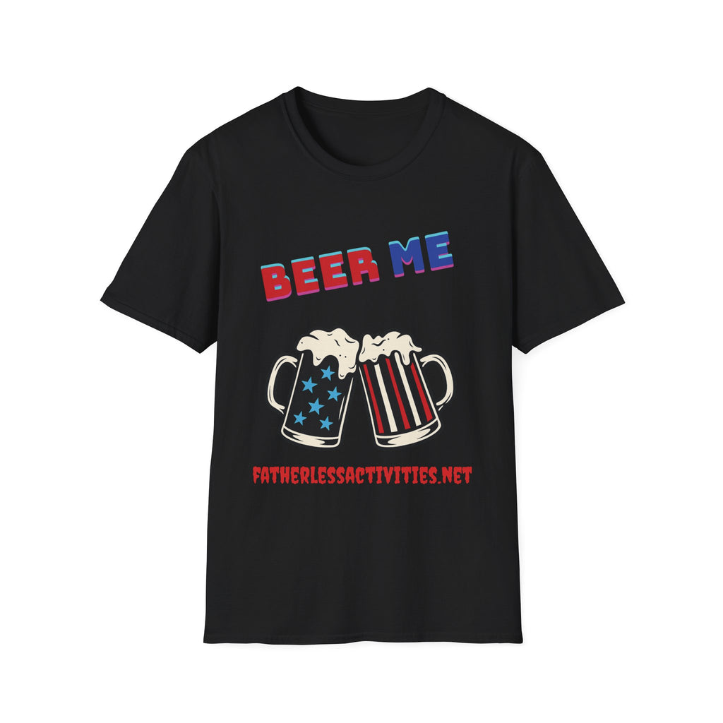Fatherless Activities Beer Me T-Shirt Mens Graphic Tee, Casual Wear, Street Wear College Frat