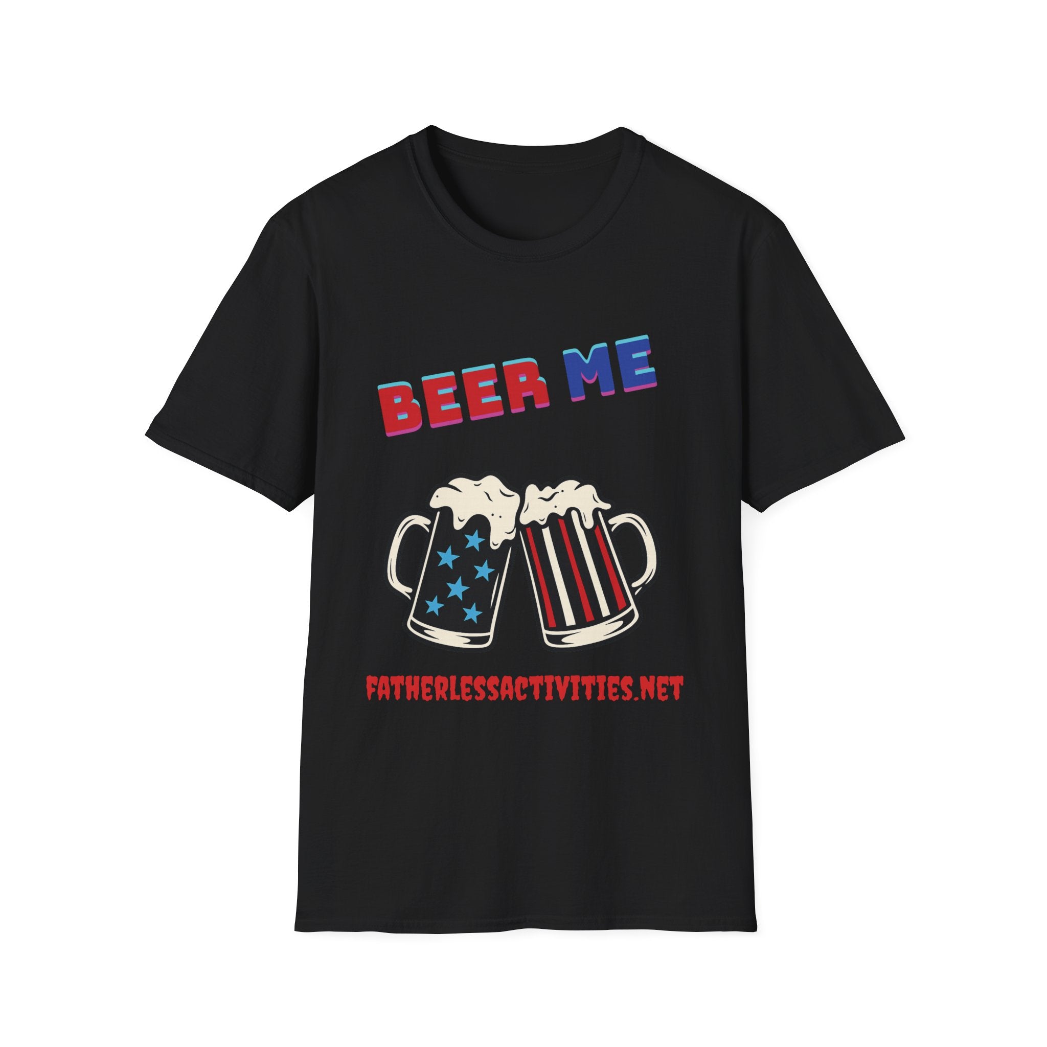Fatherless Activities Beer Me T-Shirt Mens Graphic Tee, Casual Wear, Street Wear College Frat